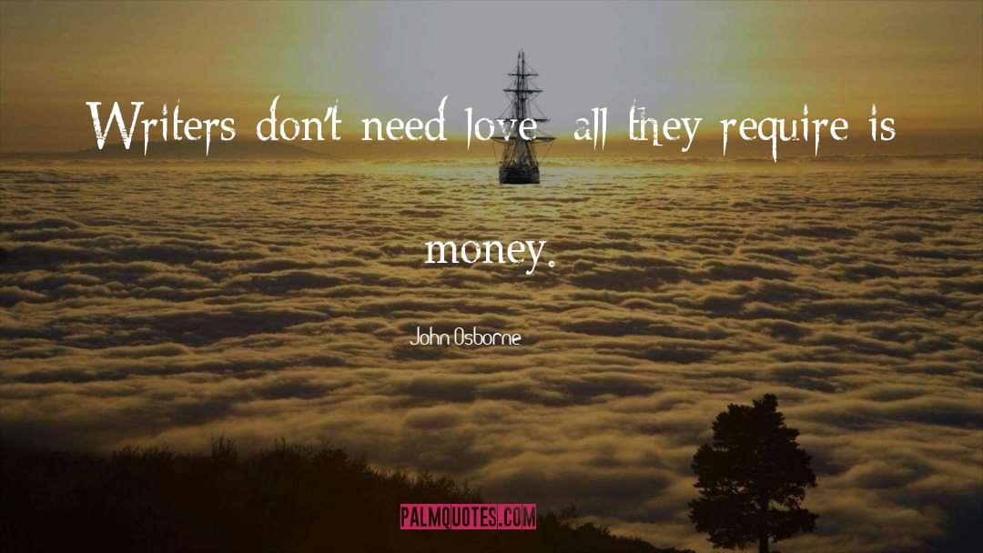 Need Love quotes by John Osborne