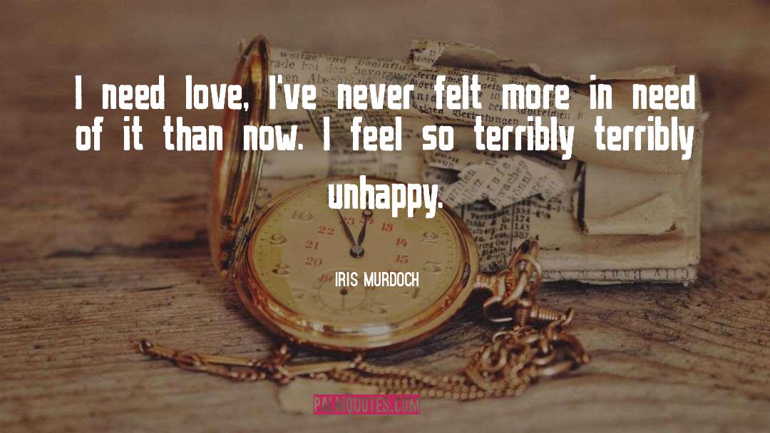 Need Love quotes by Iris Murdoch