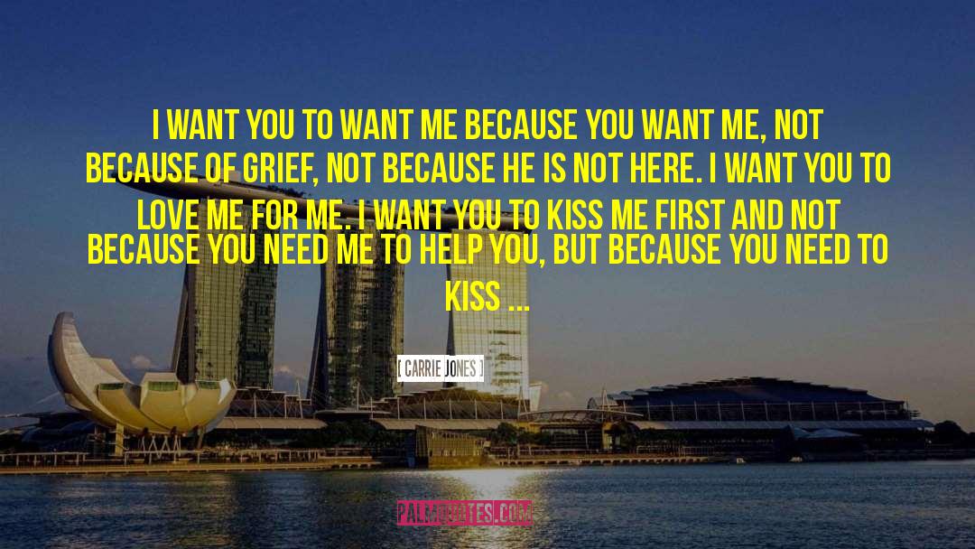 Need Me quotes by Carrie Jones