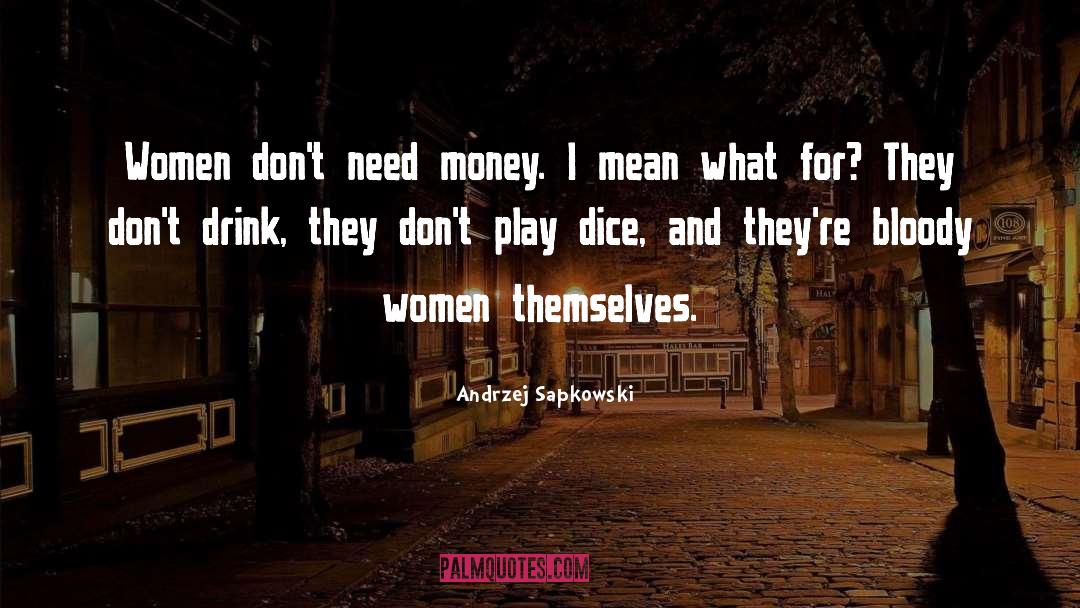 Need Money quotes by Andrzej Sapkowski