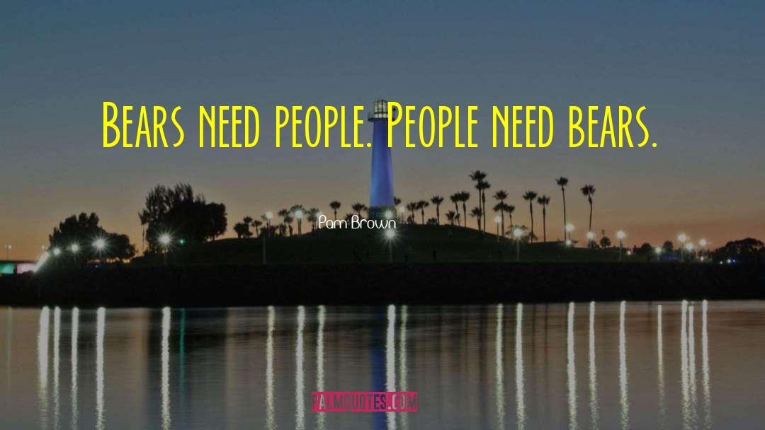 Need People quotes by Pam Brown