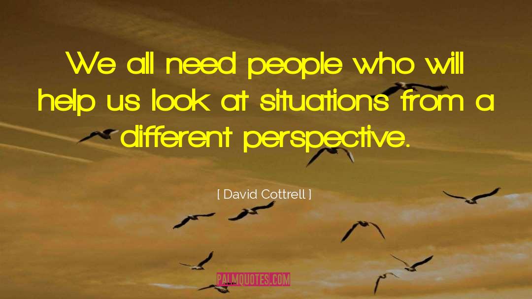 Need People quotes by David Cottrell
