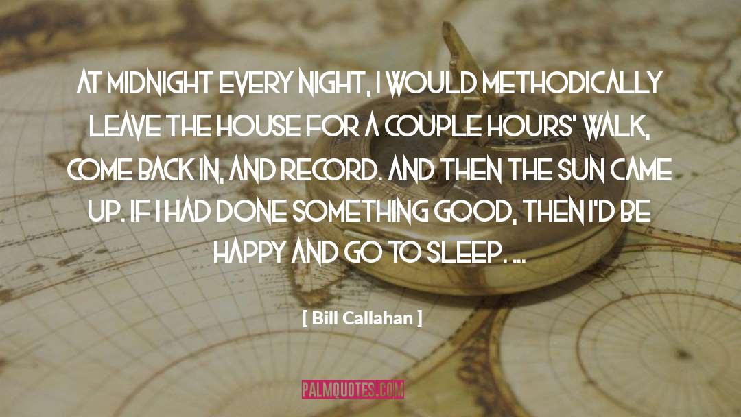 Need Sleep quotes by Bill Callahan