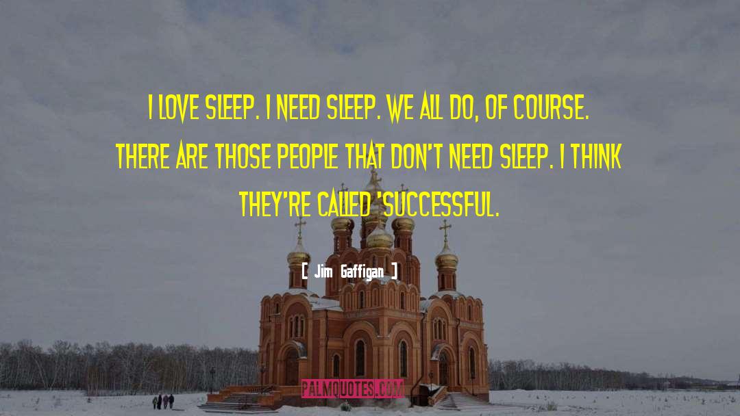 Need Sleep quotes by Jim Gaffigan