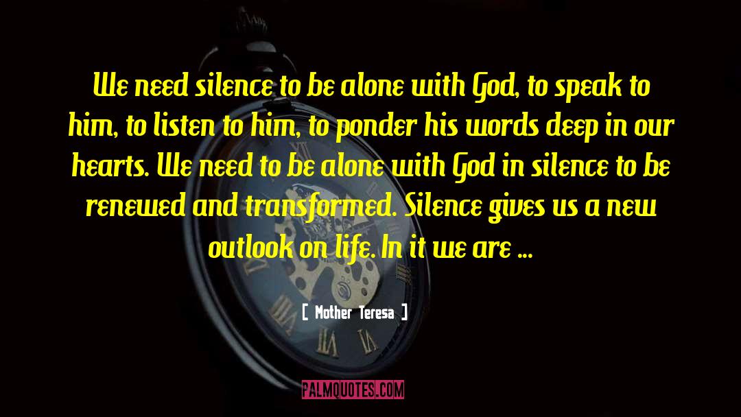 Need To Be Alone quotes by Mother Teresa