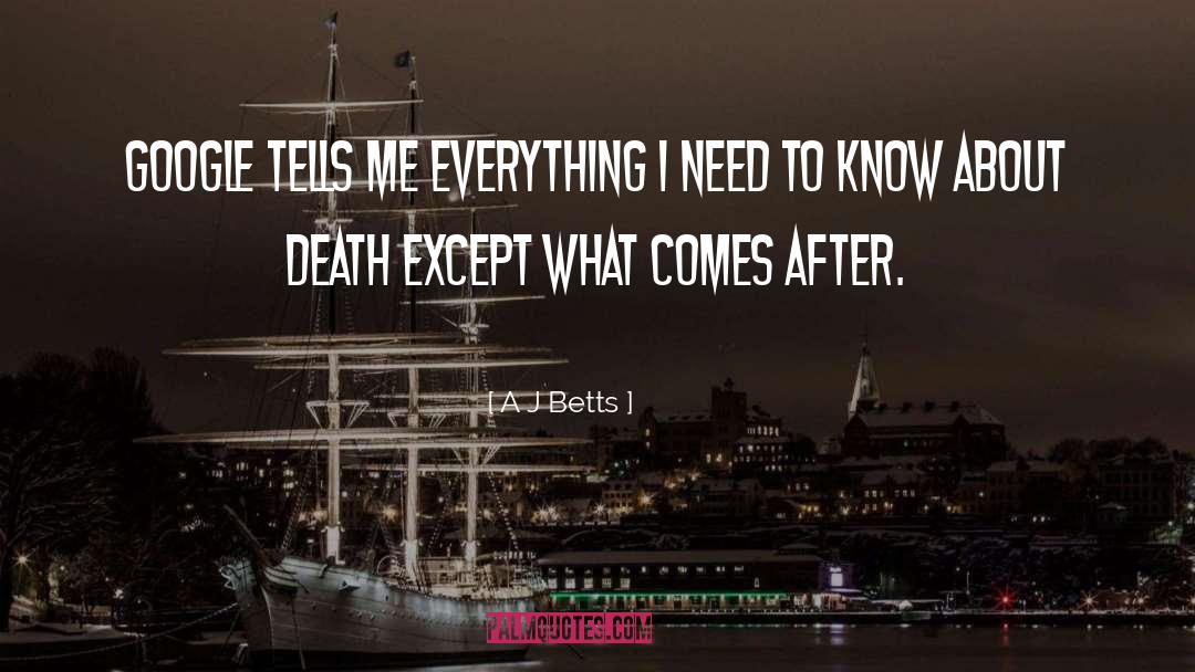 Need To Know quotes by A J Betts