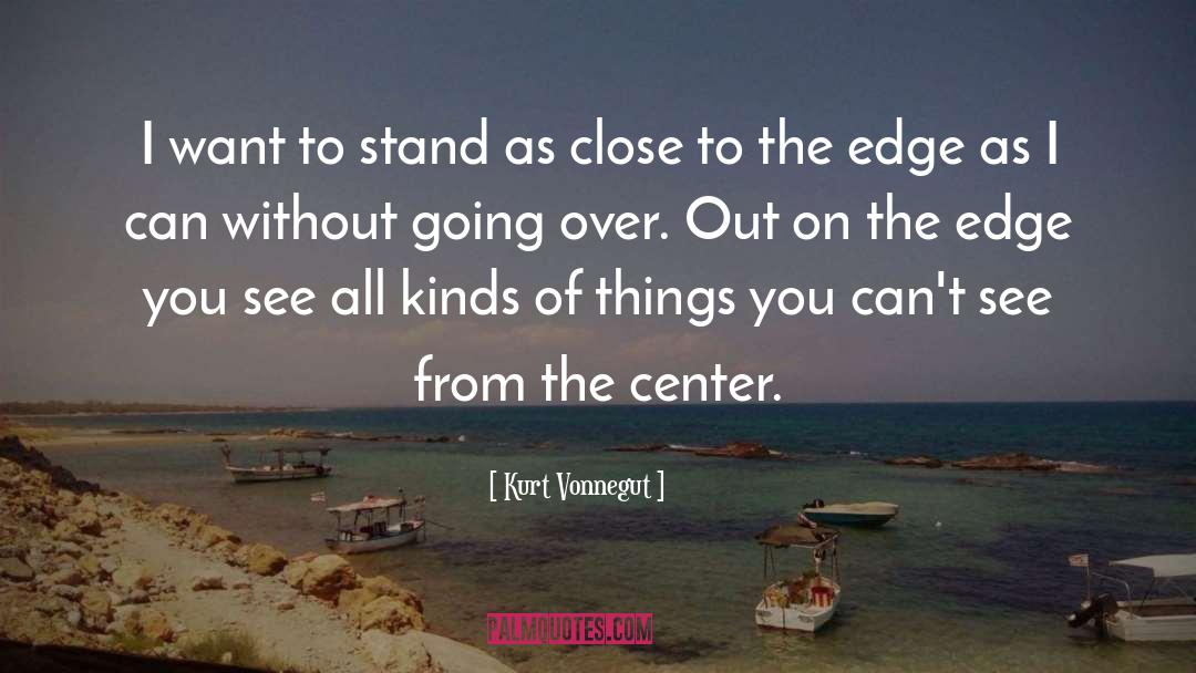 Need To Stand Out quotes by Kurt Vonnegut