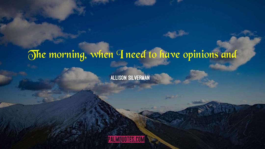 Need Versus Want quotes by Allison Silverman