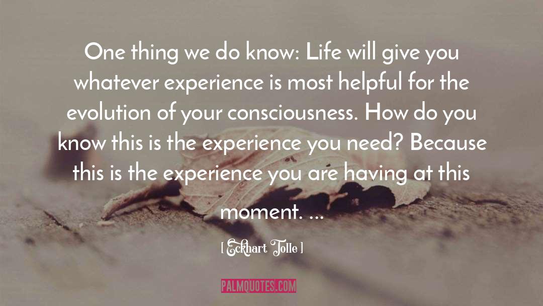 Need You Most quotes by Eckhart Tolle