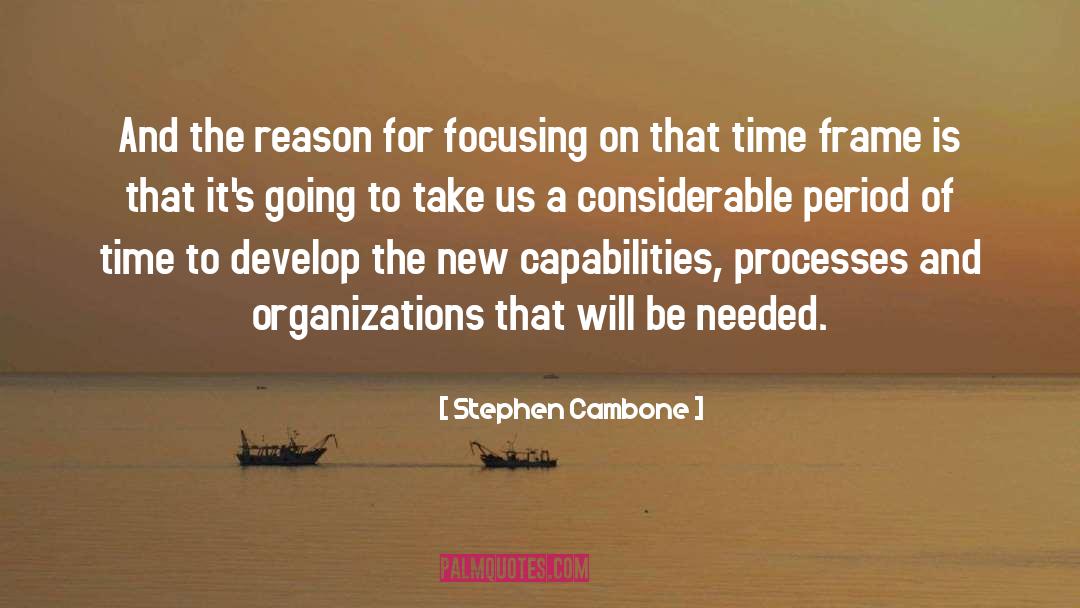 Needed And Getting quotes by Stephen Cambone