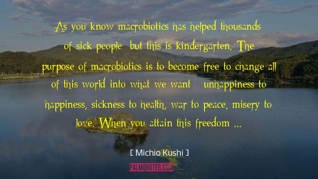 Needed Change quotes by Michio Kushi