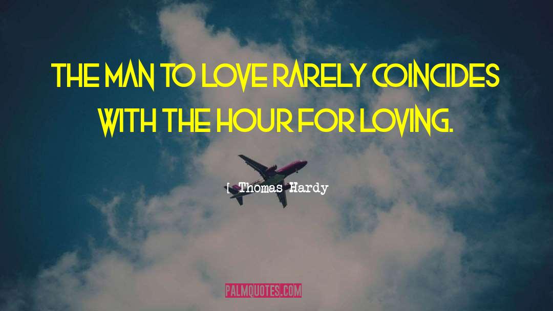 Needed Love quotes by Thomas Hardy