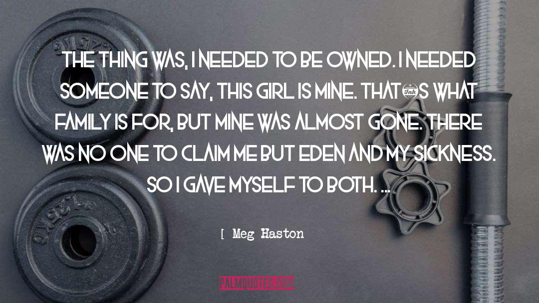 Needed Someone quotes by Meg Haston