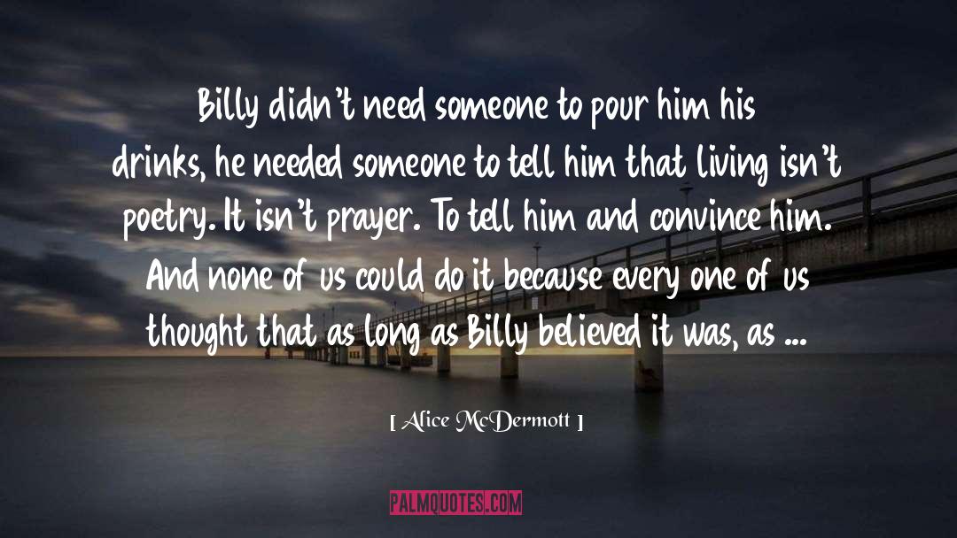 Needed Someone quotes by Alice McDermott