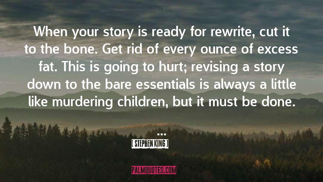 Needed To Be Done quotes by Stephen King