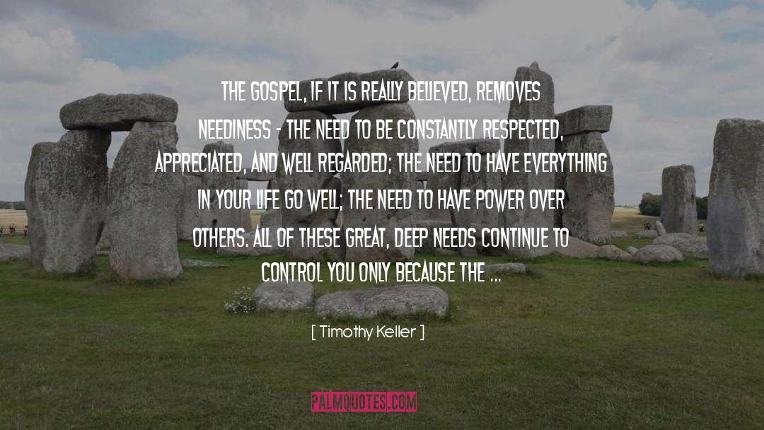 Neediness quotes by Timothy Keller