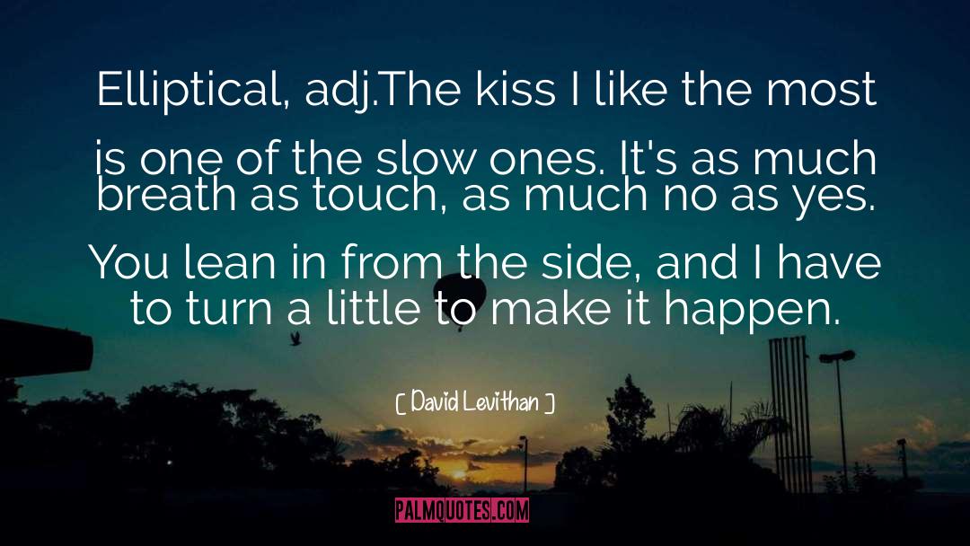 Needing Someone S Touch quotes by David Levithan