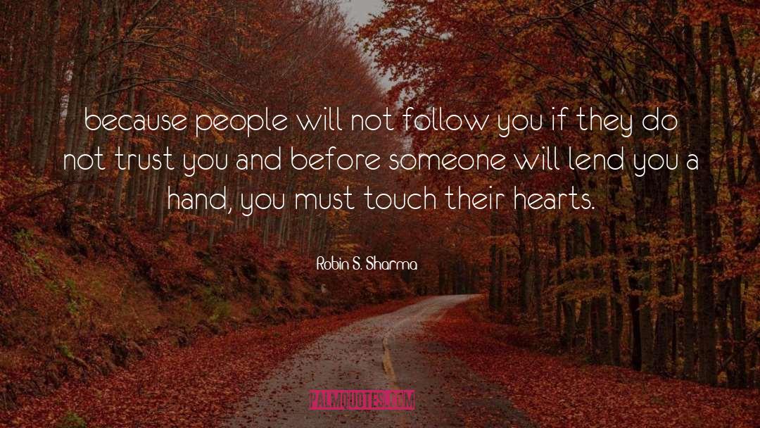 Needing Someone S Touch quotes by Robin S. Sharma