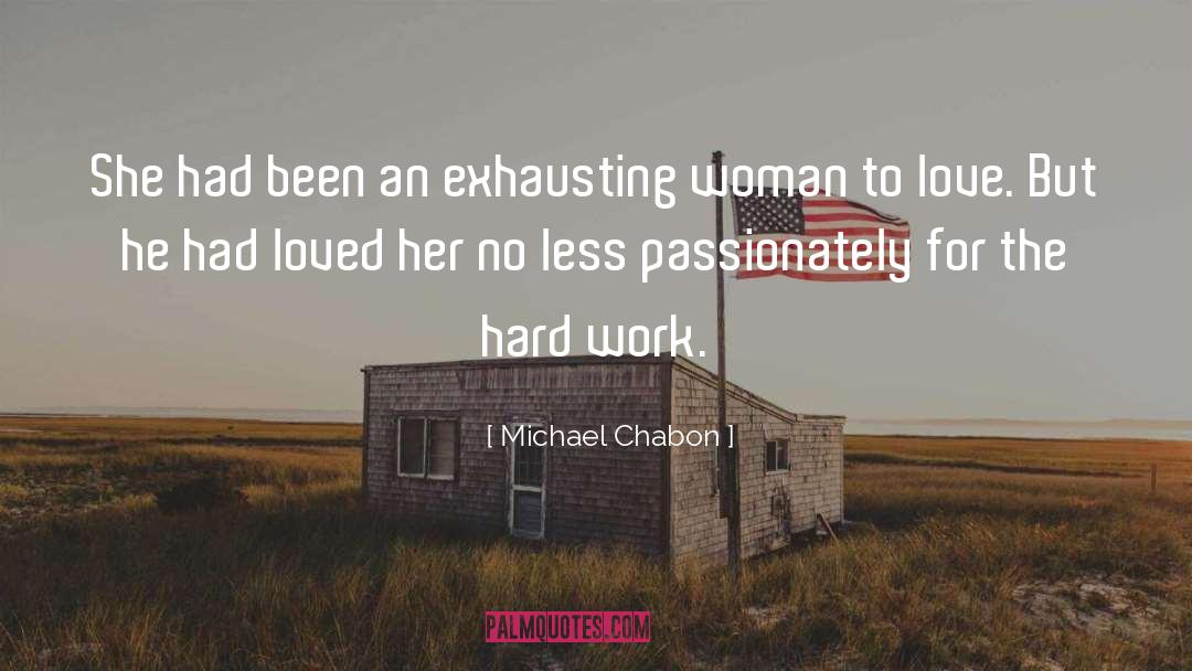 Needing Work quotes by Michael Chabon