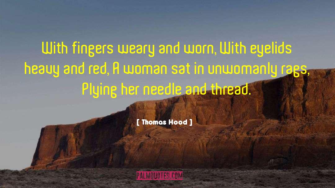 Needle And Thread quotes by Thomas Hood