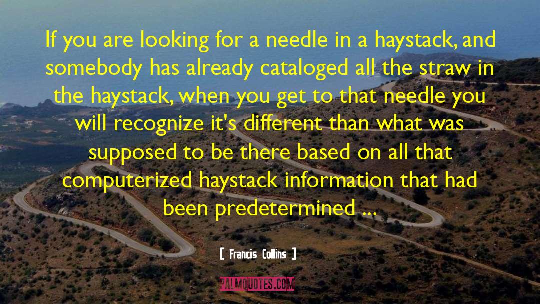 Needle In A Haystack quotes by Francis Collins