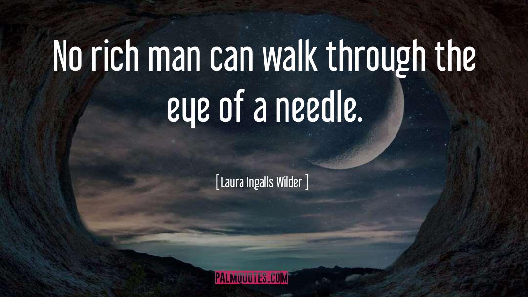 Needles quotes by Laura Ingalls Wilder