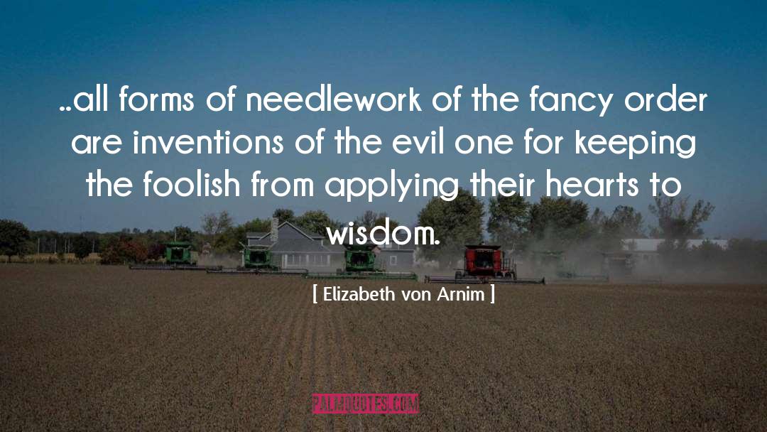 Needlework quotes by Elizabeth Von Arnim