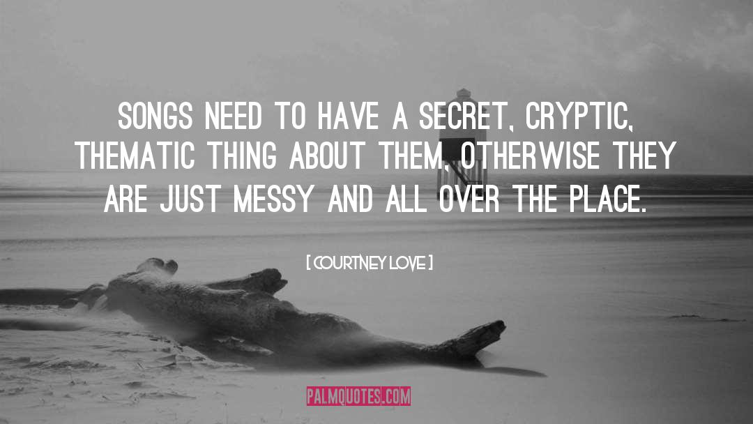 Needs And Wants quotes by Courtney Love