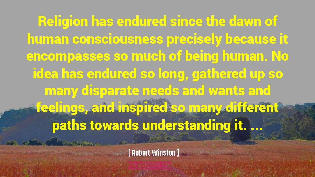 Needs And Wants quotes by Robert Winston