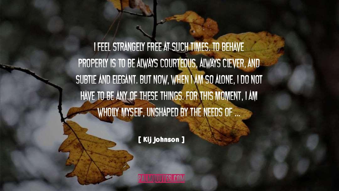 Needs Of Others quotes by Kij Johnson