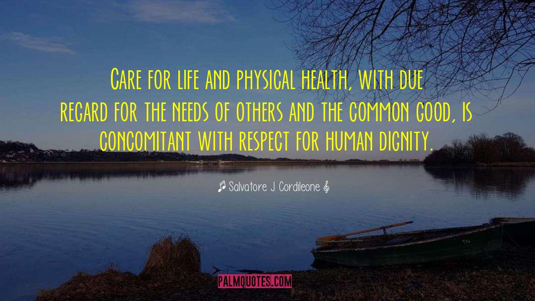 Needs Of Others quotes by Salvatore J. Cordileone