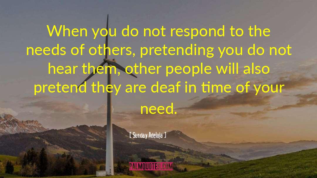 Needs Of Others quotes by Sunday Adelaja