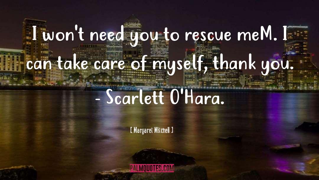 Needs Of Others quotes by Margaret Mitchell