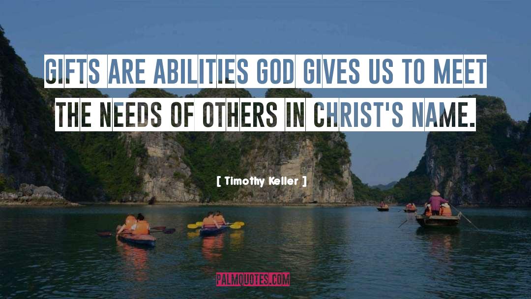 Needs Of Others quotes by Timothy Keller