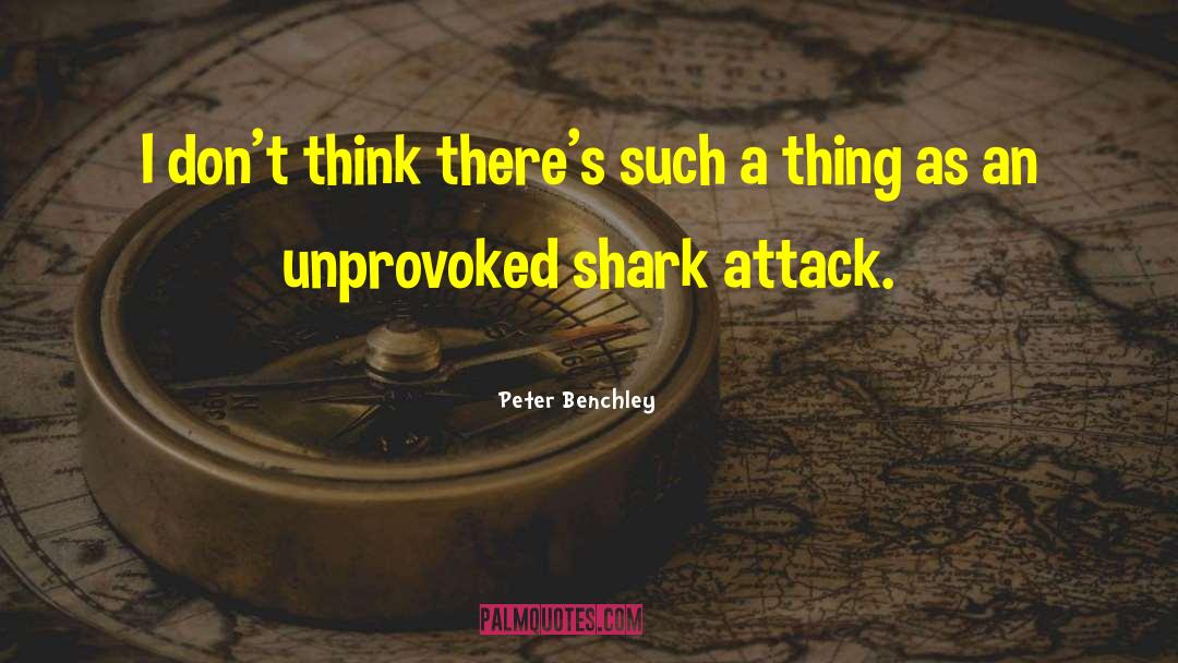 Negate Attack quotes by Peter Benchley
