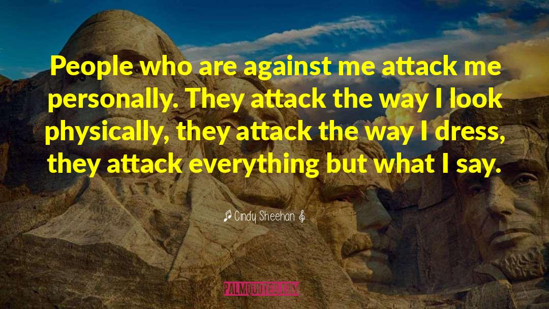 Negate Attack quotes by Cindy Sheehan