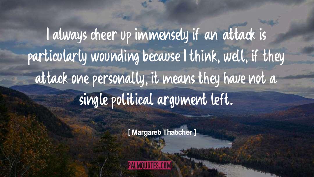 Negate Attack quotes by Margaret Thatcher