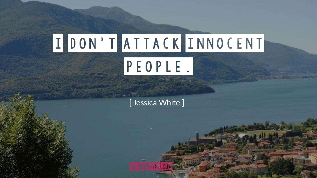 Negate Attack quotes by Jessica White