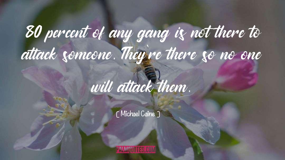 Negate Attack quotes by Michael Caine