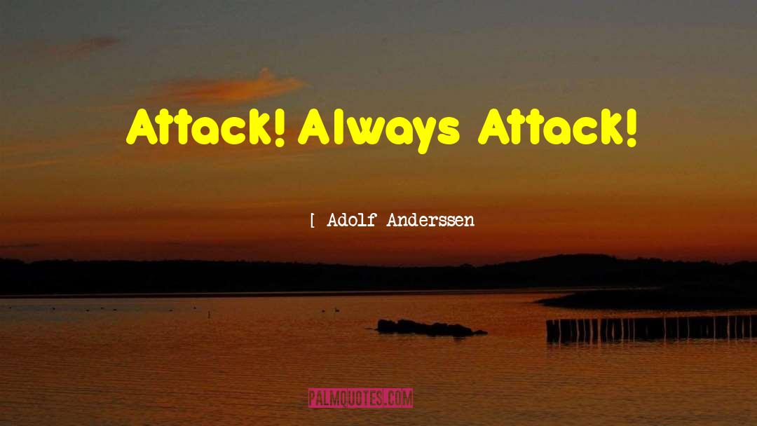 Negate Attack quotes by Adolf Anderssen