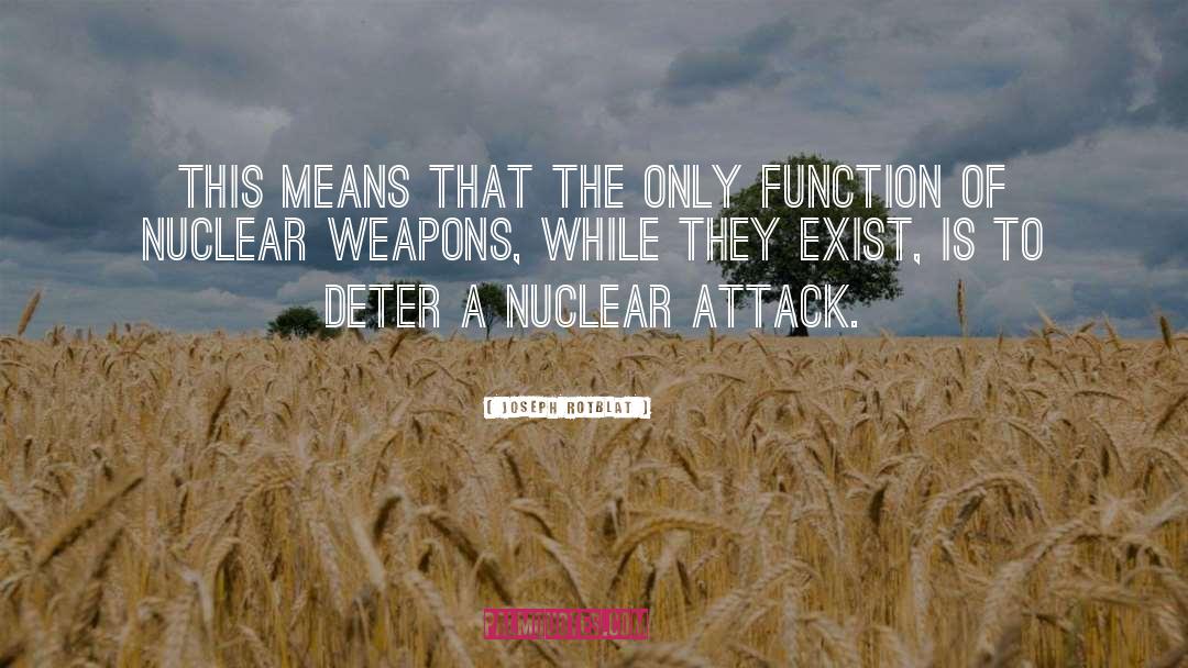 Negate Attack quotes by Joseph Rotblat