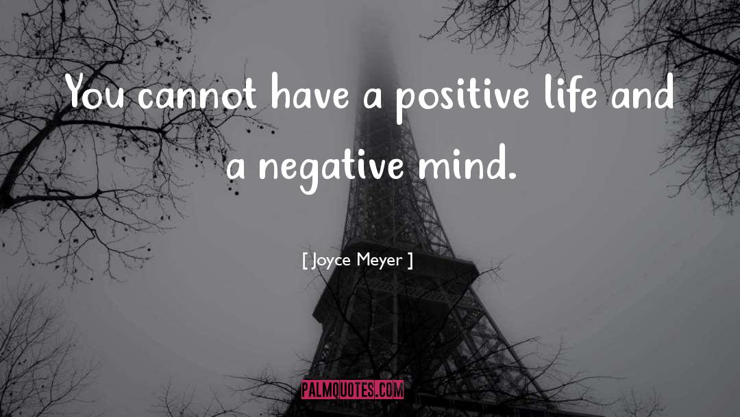 Negative And Positive quotes by Joyce Meyer