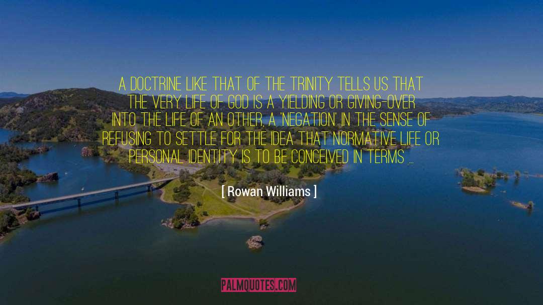 Negative And Postive quotes by Rowan Williams