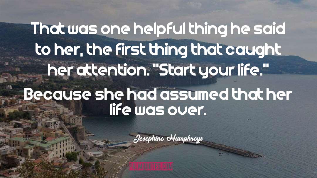 Negative Attention quotes by Josephine Humphreys