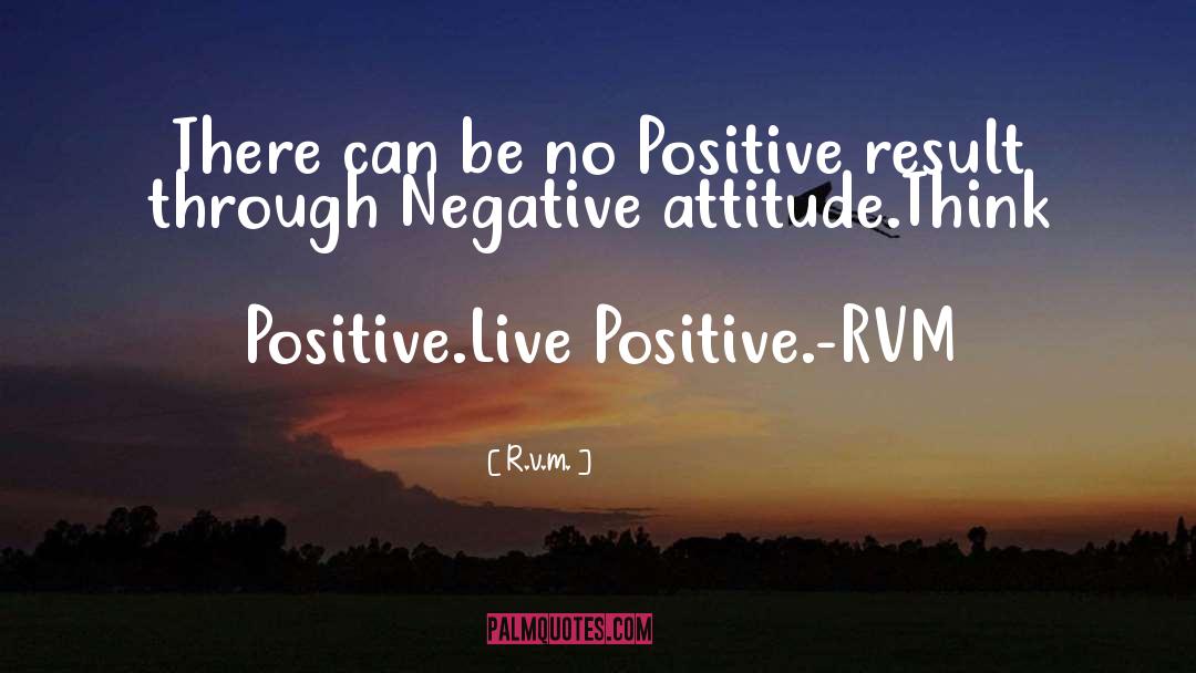 Negative Attention quotes by R.v.m.