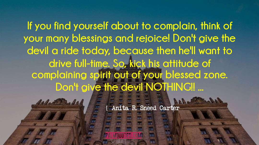 Negative Attitude quotes by Anita R. Sneed-Carter