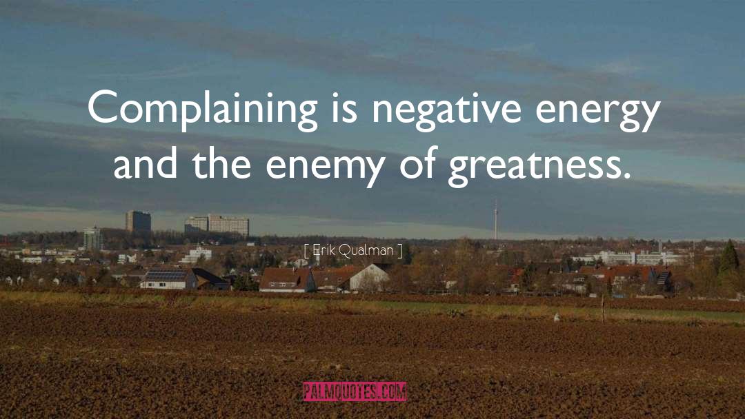 Negative Attitudes quotes by Erik Qualman