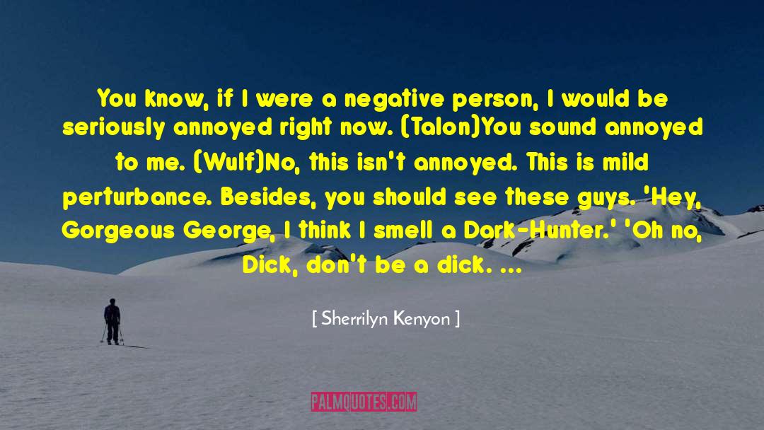 Negative Attutide quotes by Sherrilyn Kenyon
