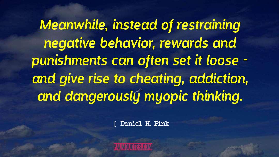 Negative Behavior quotes by Daniel H. Pink