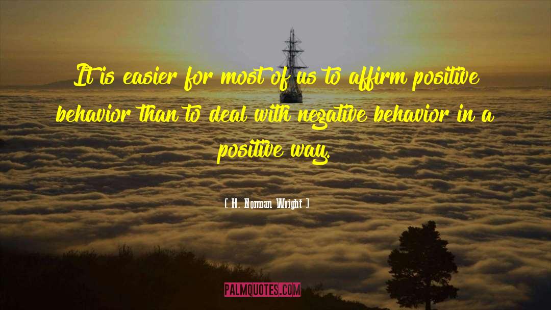 Negative Behavior quotes by H. Norman Wright